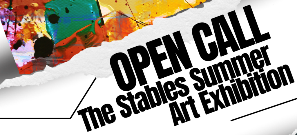 Open Call for Artists – Summer Exhibition 2026 – Stables Theatre